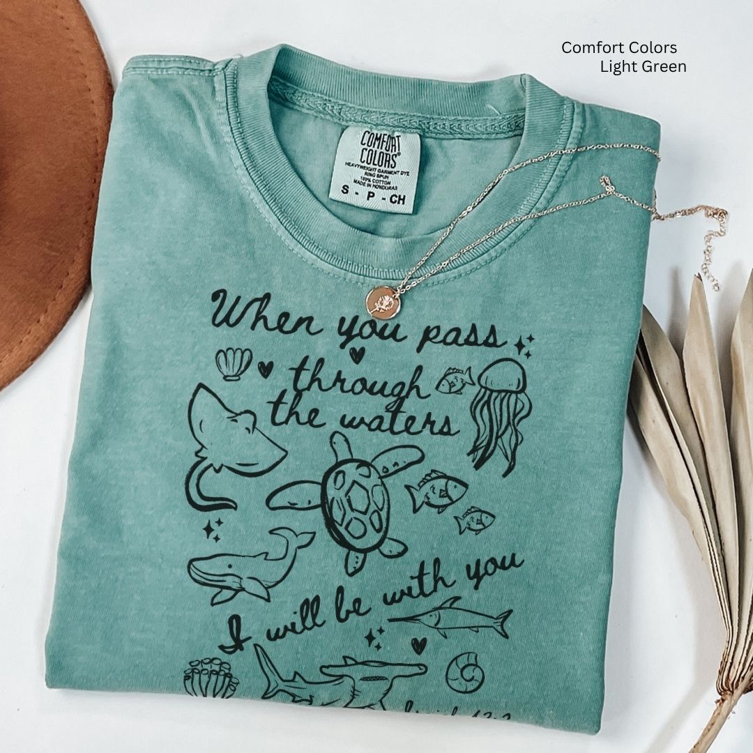 When You Pass Deep Waters Unisex Tshirt