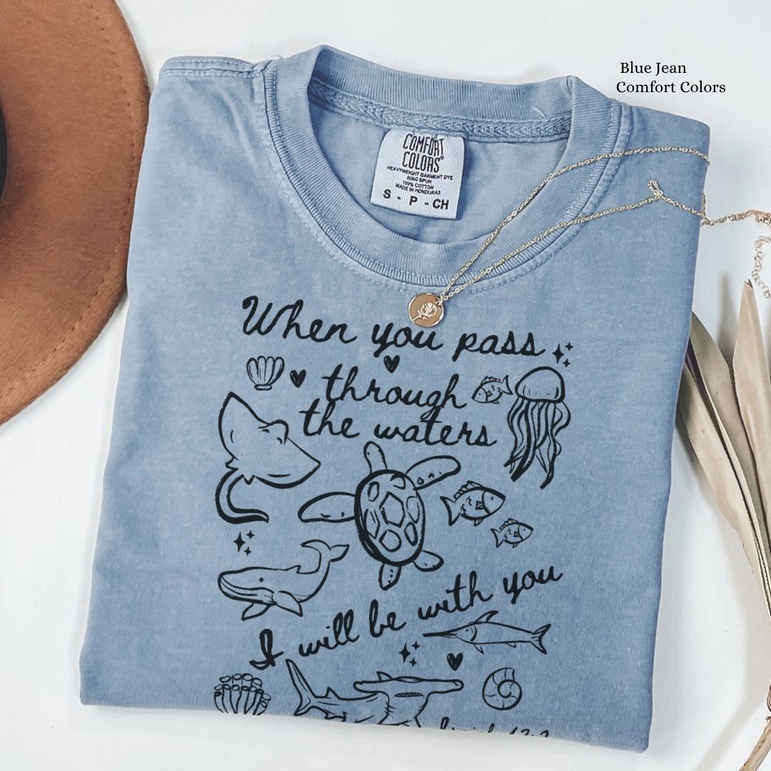 When You Pass Deep Waters Unisex Tshirt