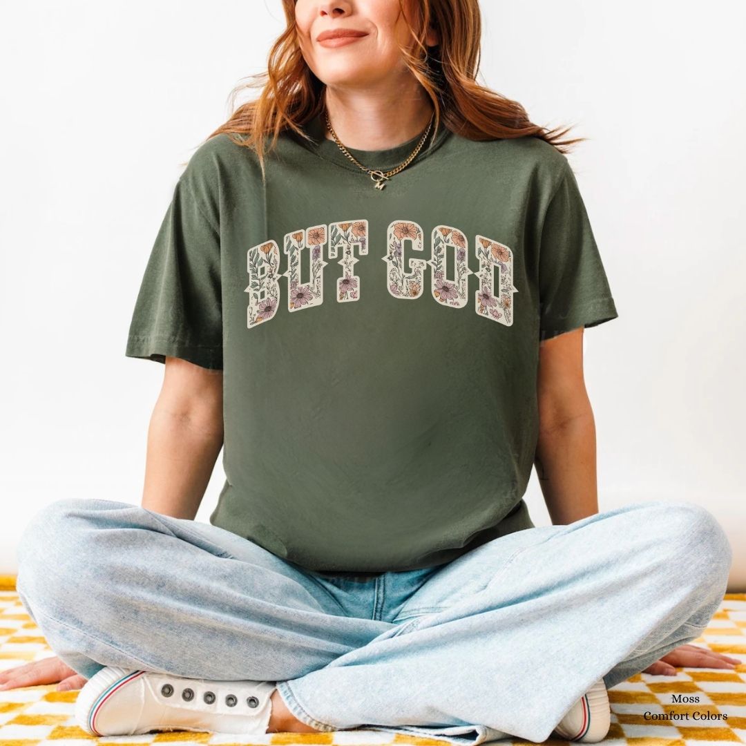 But God – Boho Floral Faith Tee Unisex Shirt