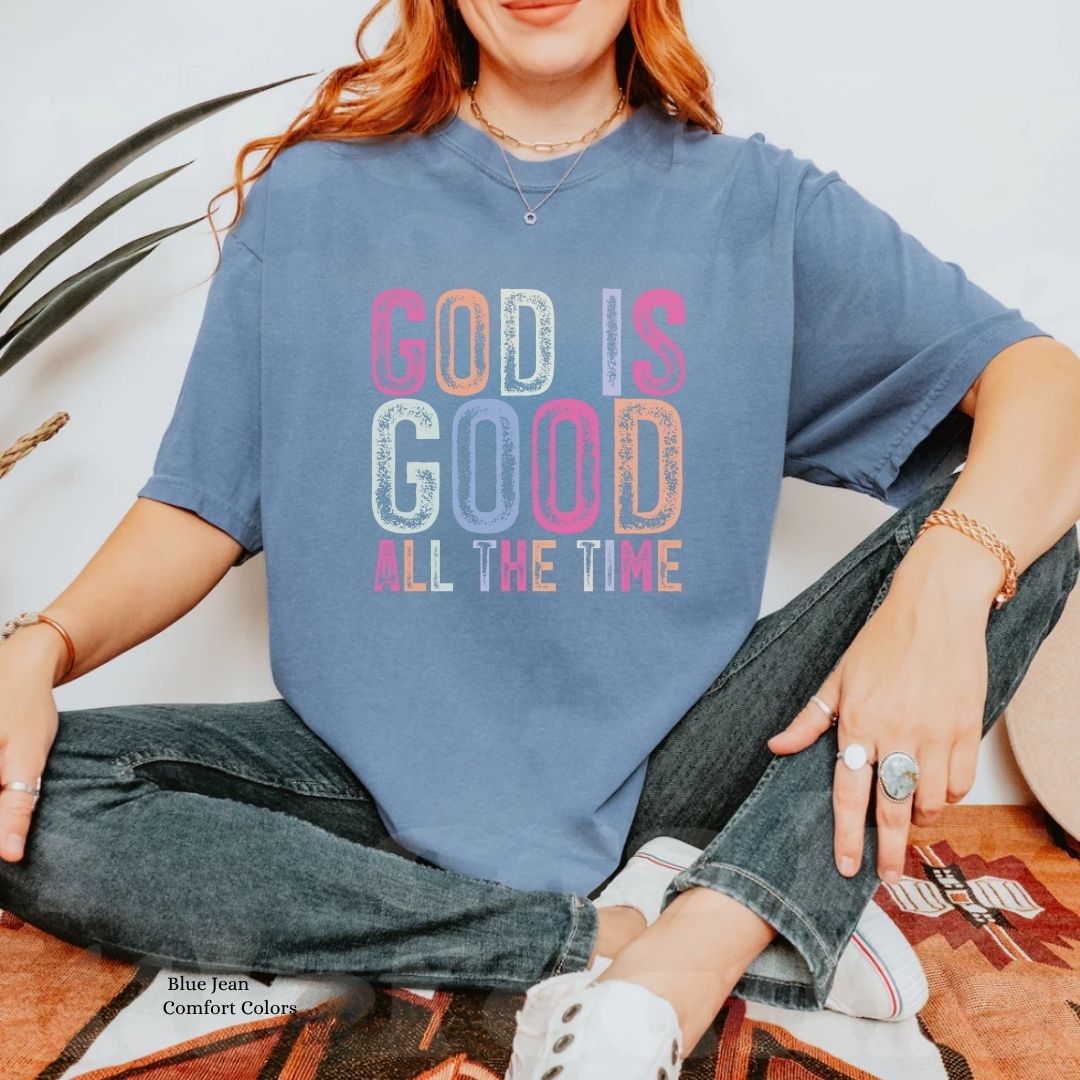 God is Good All the Time Unisex Tshirt