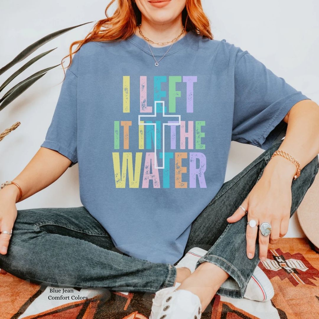 Copy of I Left It in the Water 2025 Unisex Tshirt