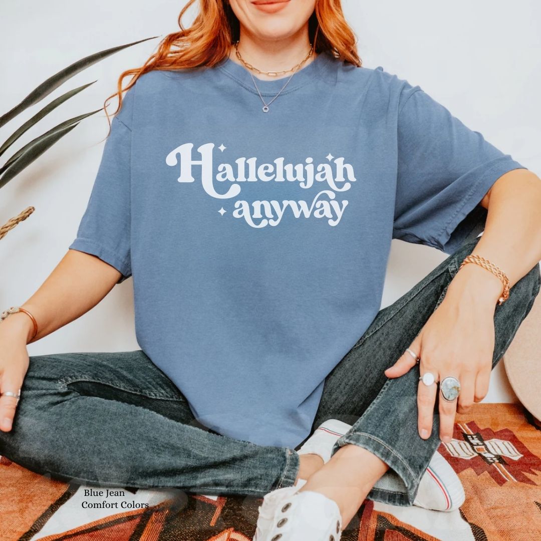 Hallelujah Anyway Unisex T-Shirt