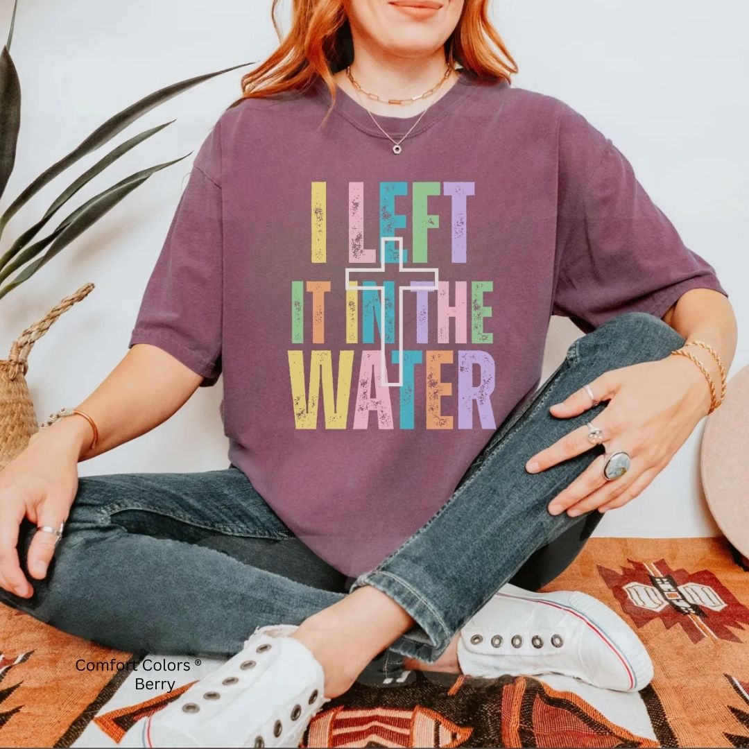 Copy of I Left It in the Water 2025 Unisex Tshirt