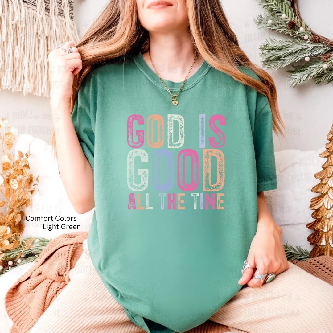 God is Good All the Time Unisex Tshirt