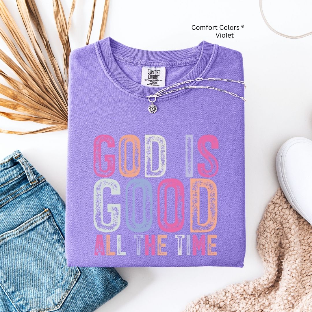 God is Good All the Time Unisex Tshirt