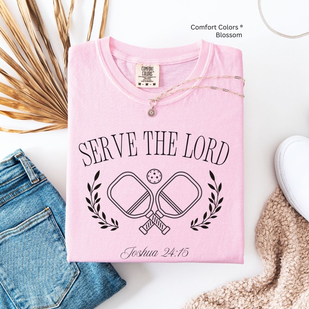 Serve the Lord Pickleball Faith Tee