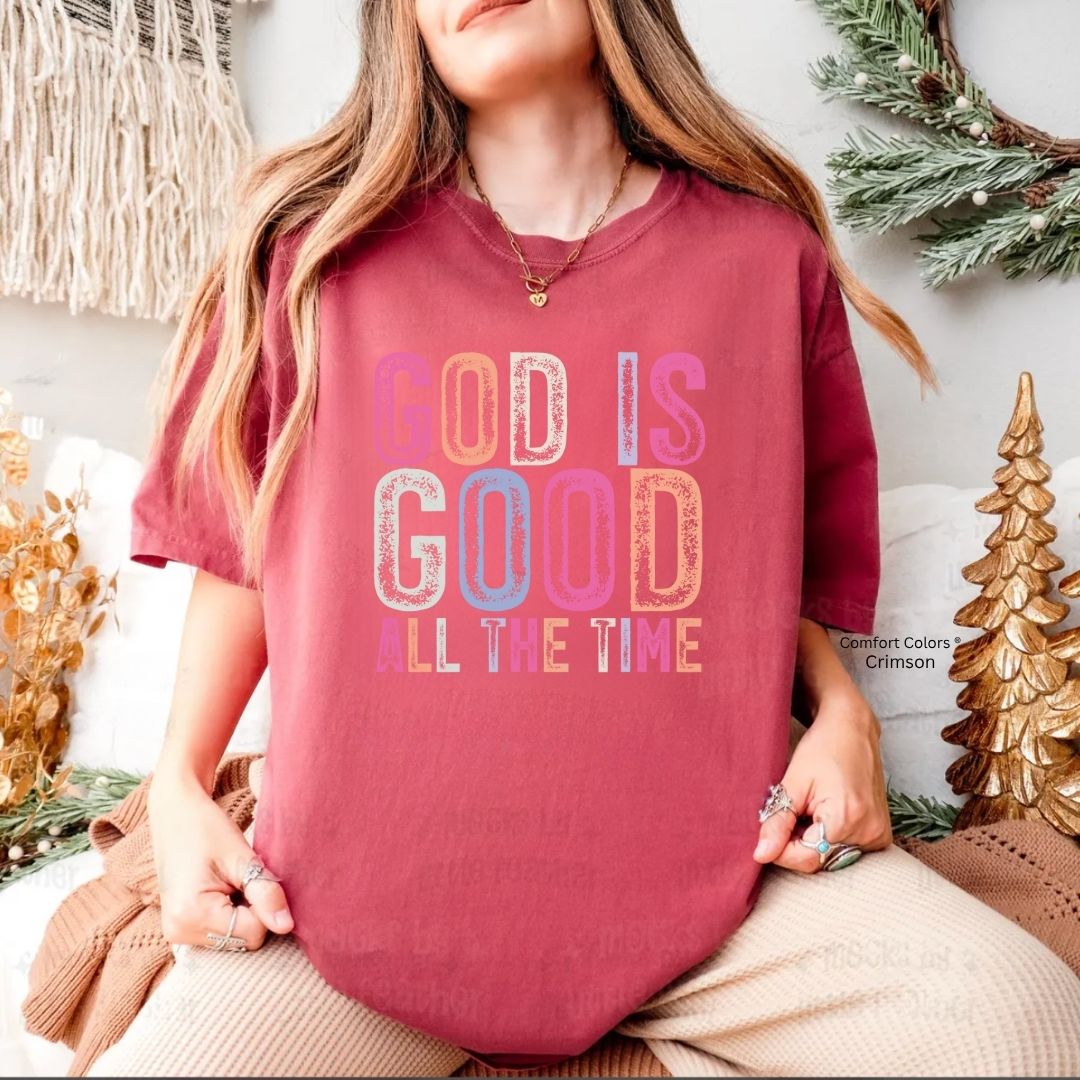 God is Good All the Time Unisex Tshirt