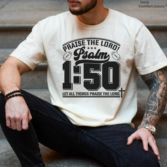 Christian Football T-Shirt - Praise the Lord Psalm 1:50