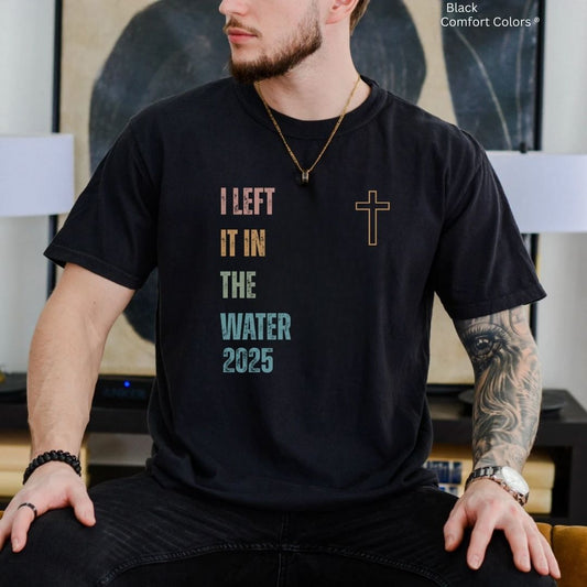I Left It in the Water 2025 Unisex Tshirt