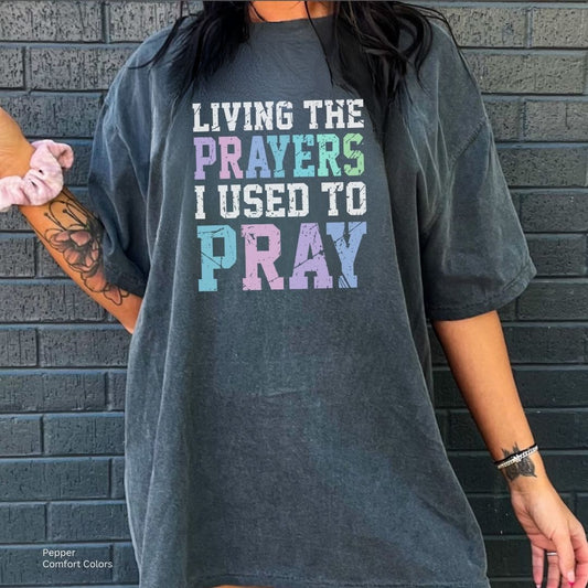 Living the Prayers Tshirt