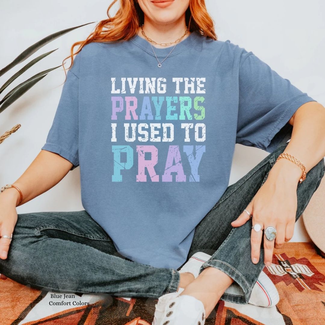 Living the Prayers Tshirt