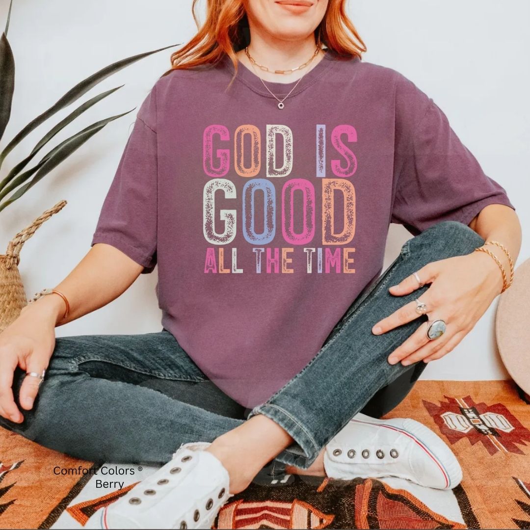 God is Good All the Time Unisex Tshirt