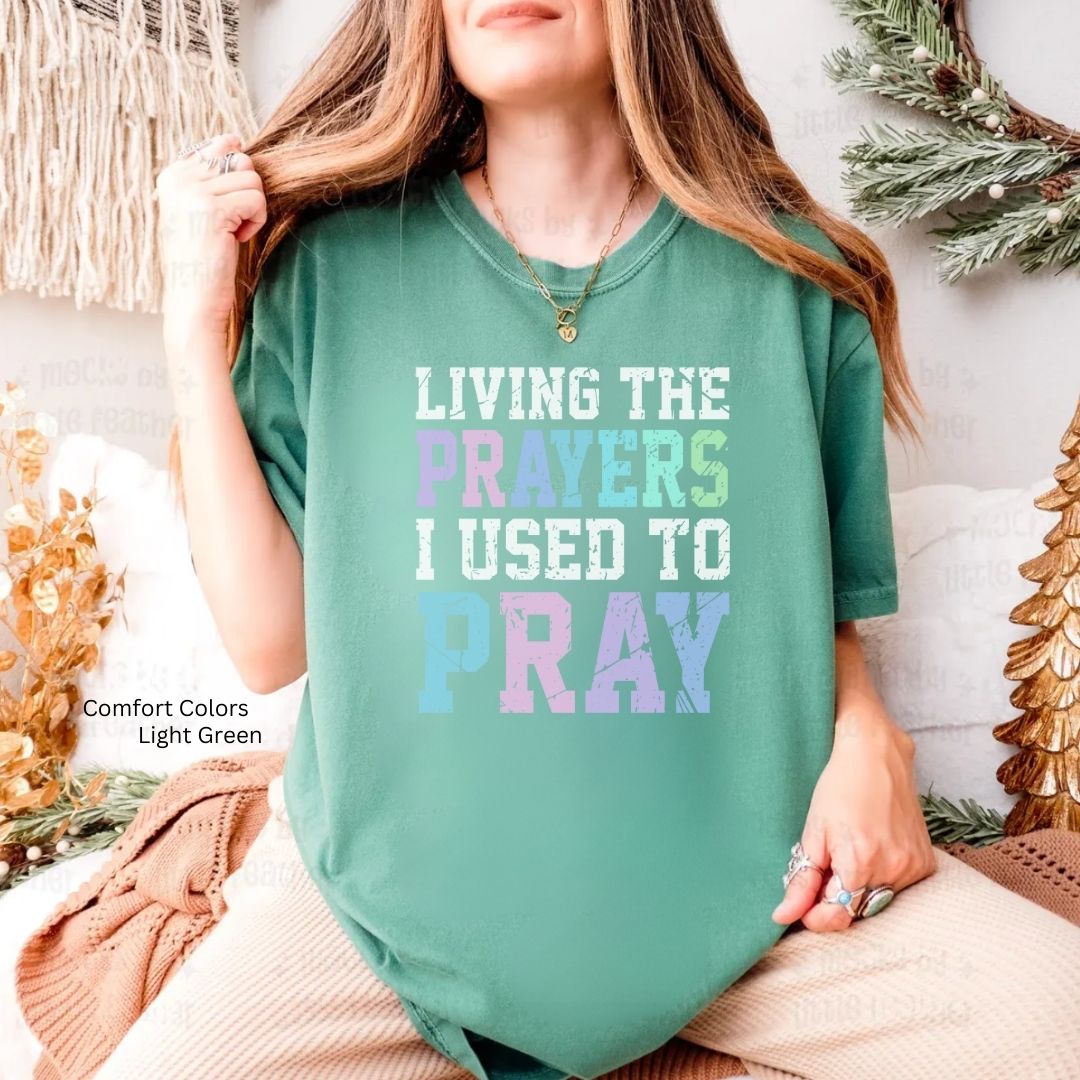 Living the Prayers Tshirt
