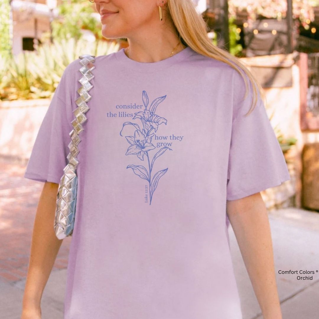 Consider the Lilies Shirt Unisex