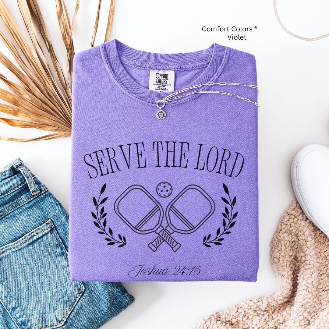 Serve the Lord Pickleball Faith Tee
