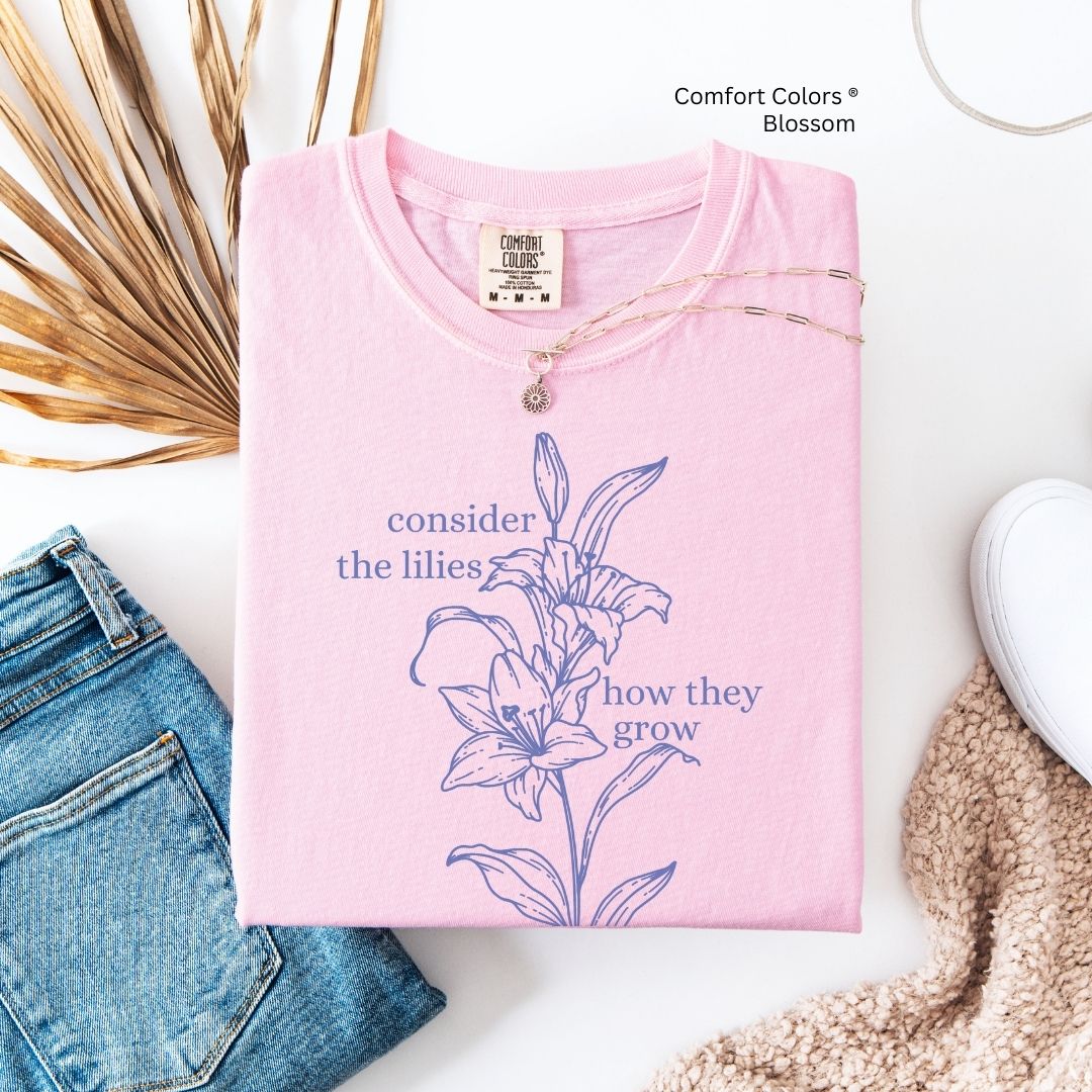 Consider the Lilies Shirt Unisex