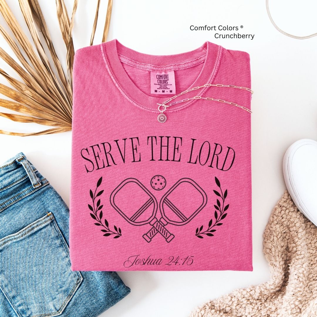 Serve the Lord Pickleball Faith Tee