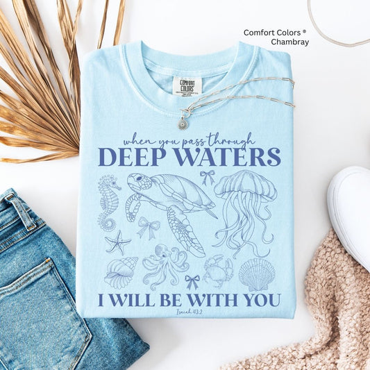 When You Pass Deep Waters Ocean Unisex Tshirt