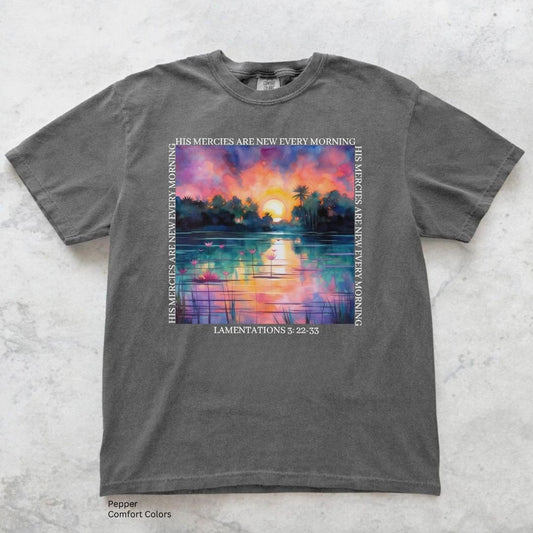 His Mercies Are New Unisex Tshirt