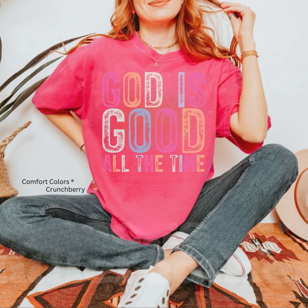 God is Good All the Time Unisex Tshirt